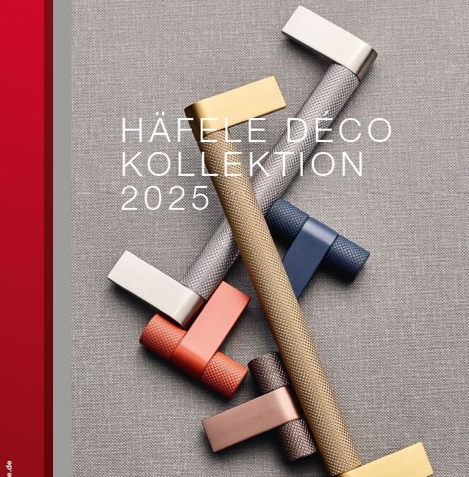 Möbelgriffe: Häfele Déco Kollektion 2025